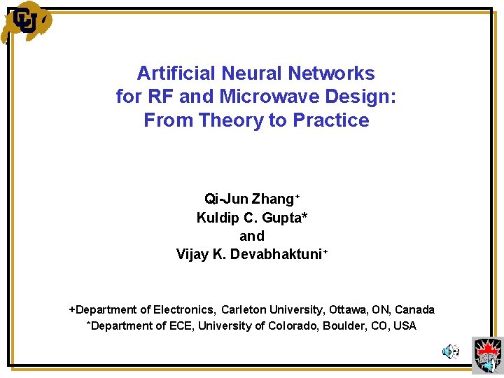 Artificial Neural Networks for RF and Microwave Design: From Theory to Practice Qi-Jun Zhang+