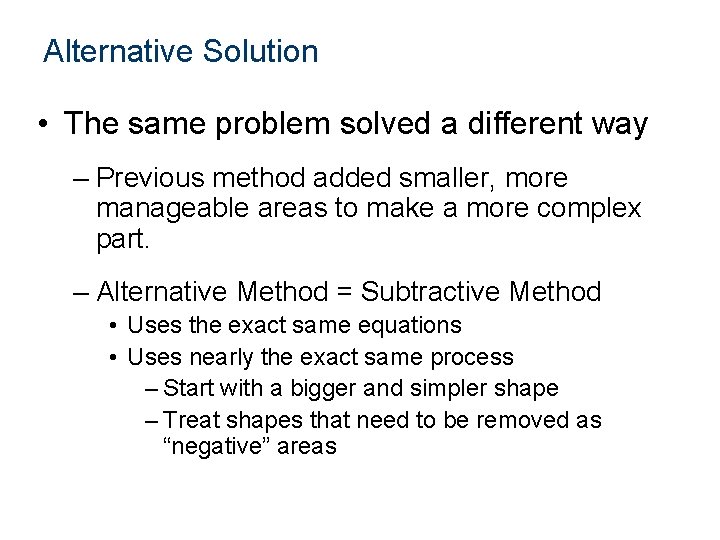 Alternative Solution • The same problem solved a different way – Previous method added