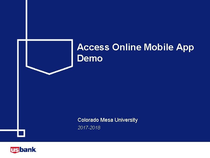 Access Online Mobile App Demo Colorado Mesa University 2017 -2018 