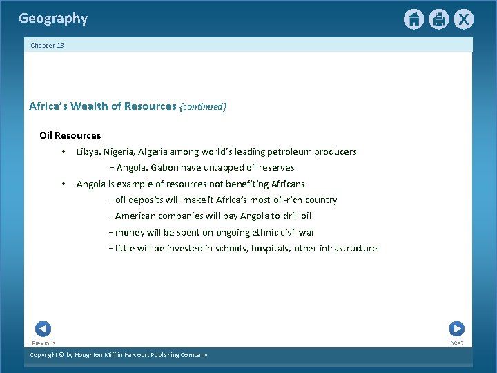 Geography Chapter 18 Africa’s Wealth of Resources {continued} Oil Resources • Libya, Nigeria, Algeria