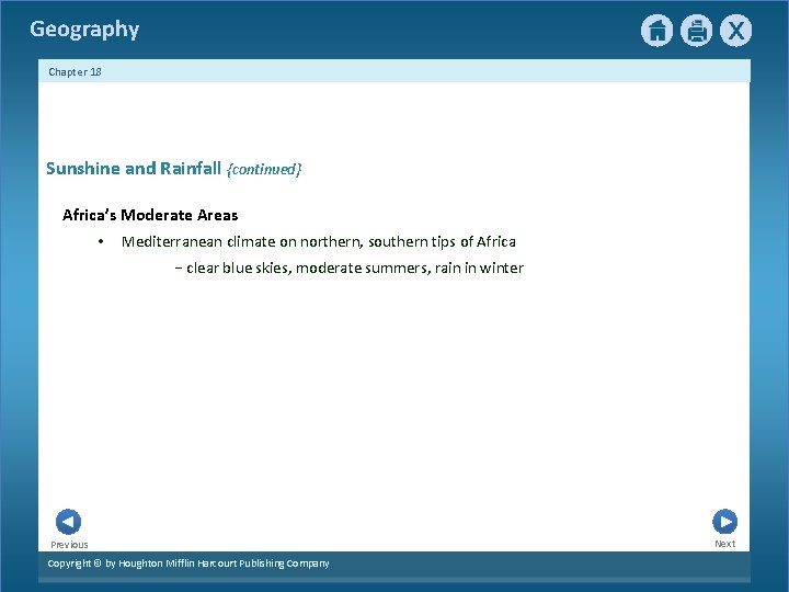 Geography Chapter 18 Sunshine and Rainfall {continued} Africa’s Moderate Areas • Mediterranean climate on