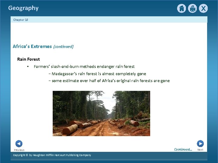 Geography Chapter 18 Africa’s Extremes {continued} Rain Forest • Farmers’ slash-and-burn methods endanger rain