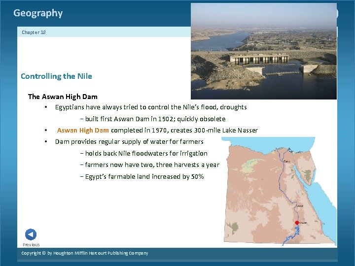 Geography Chapter 18 Controlling the Nile The Aswan High Dam • Egyptians have always