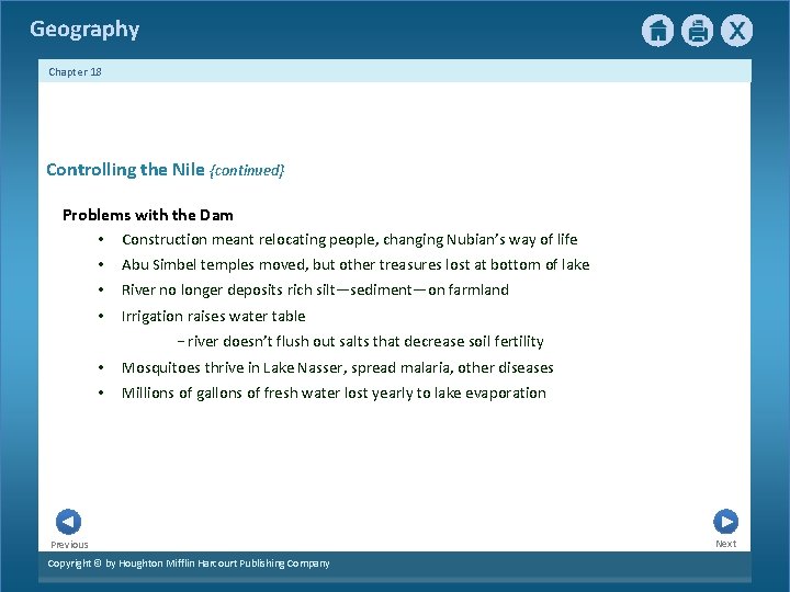 Geography Chapter 18 Controlling the Nile {continued} Problems with the Dam • Construction meant