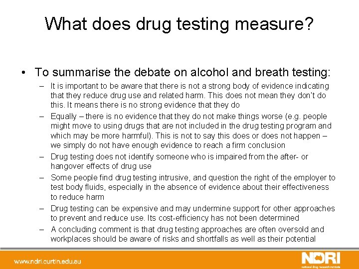 What does drug testing measure? • To summarise the debate on alcohol and breath