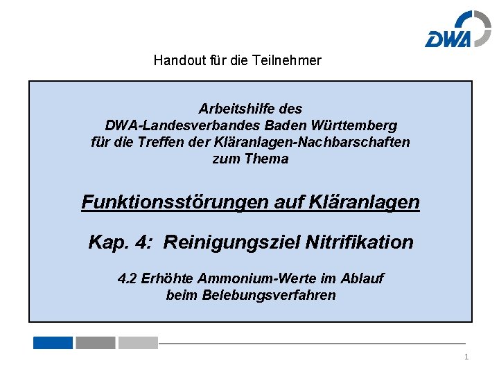 Handout für die Teilnehmer Arbeitshilfe des DWA-Landesverbandes Baden Württemberg für die Treffen der Kläranlagen-Nachbarschaften