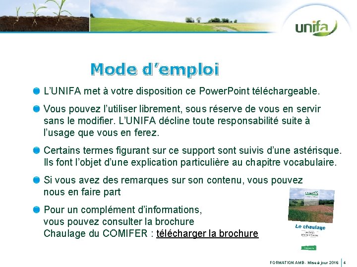 Mode d’emploi L’UNIFA met à votre disposition ce Power. Point téléchargeable. Vous pouvez l’utiliser