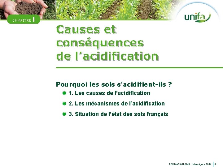 CHAPITRE I Causes et conséquences de l’acidification Pourquoi les sols s’acidifient-ils ? 1. Les