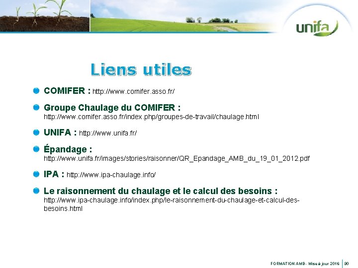 Liens utiles COMIFER : http: //www. comifer. asso. fr/ Groupe Chaulage du COMIFER :