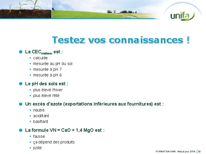 Testez vos connaissances ! La CECmetson est : § § calculée mesurée au p.