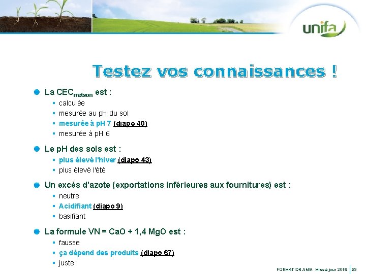 Testez vos connaissances ! La CECmetson est : § § calculée mesurée au p.