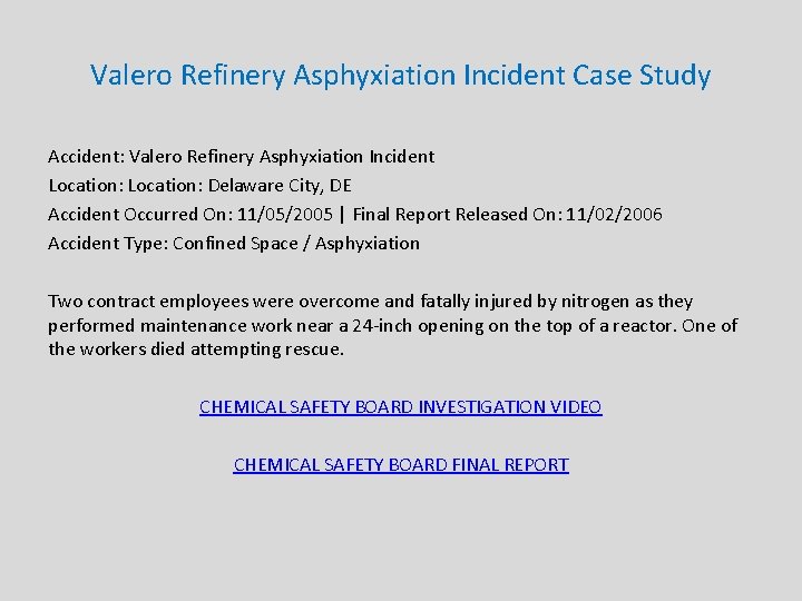 Valero Refinery Asphyxiation Incident Case Study Accident: Valero Refinery Asphyxiation Incident Location: Delaware City,