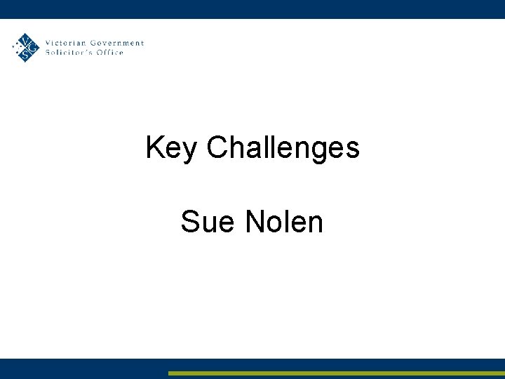 Key Challenges Sue Nolen 