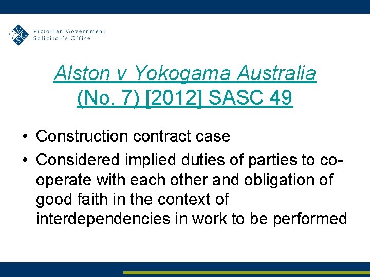 Alston v Yokogama Australia (No. 7) [2012] SASC 49 • Construction contract case •