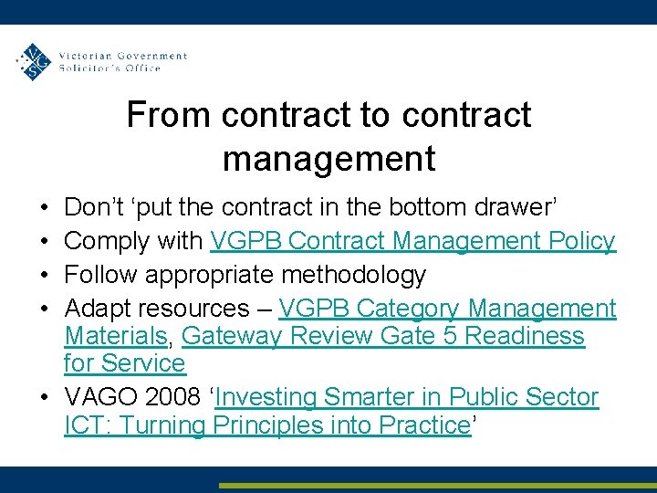 From contract to contract management • • Don’t ‘put the contract in the bottom
