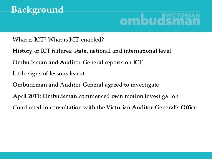 Background What is ICT? What is ICT‑enabled? History of ICT failures: state, national and