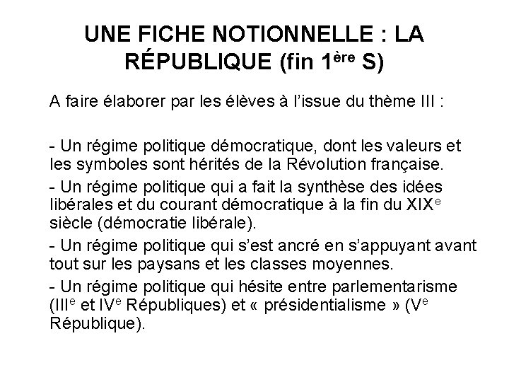UNE FICHE NOTIONNELLE : LA RÉPUBLIQUE (fin 1ère S) A faire élaborer par les
