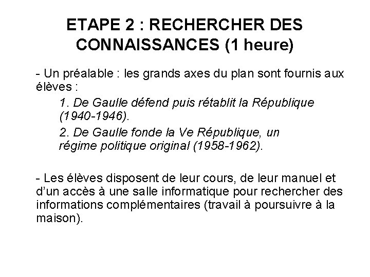 ETAPE 2 : RECHER DES CONNAISSANCES (1 heure) - Un préalable : les grands