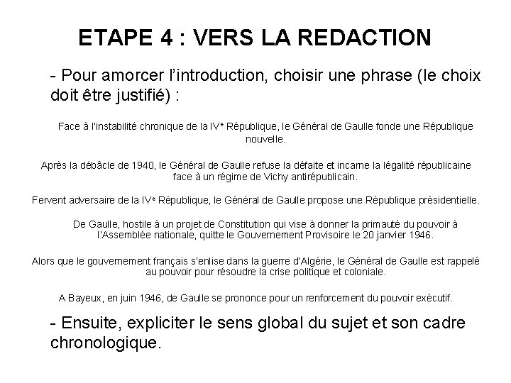 ETAPE 4 : VERS LA REDACTION - Pour amorcer l’introduction, choisir une phrase (le
