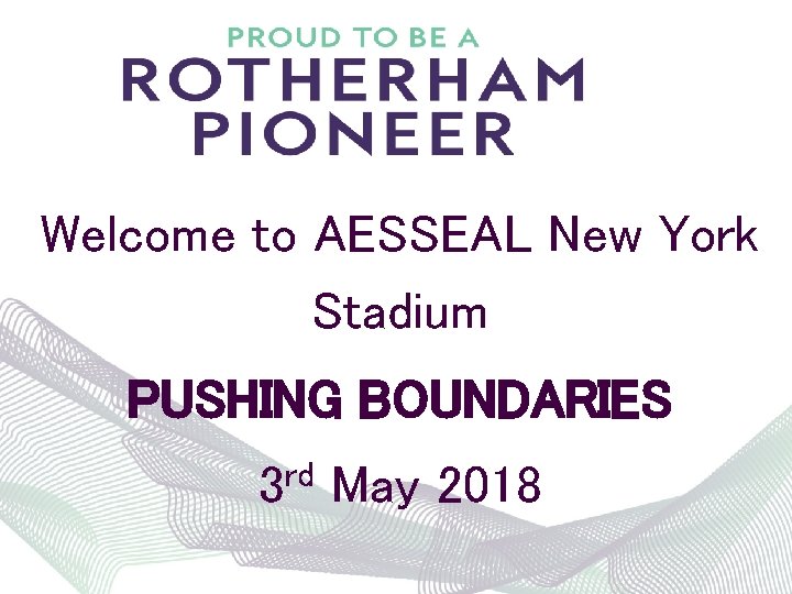 Welcome to AESSEAL New York Stadium PUSHING BOUNDARIES rd 3 May 2018 