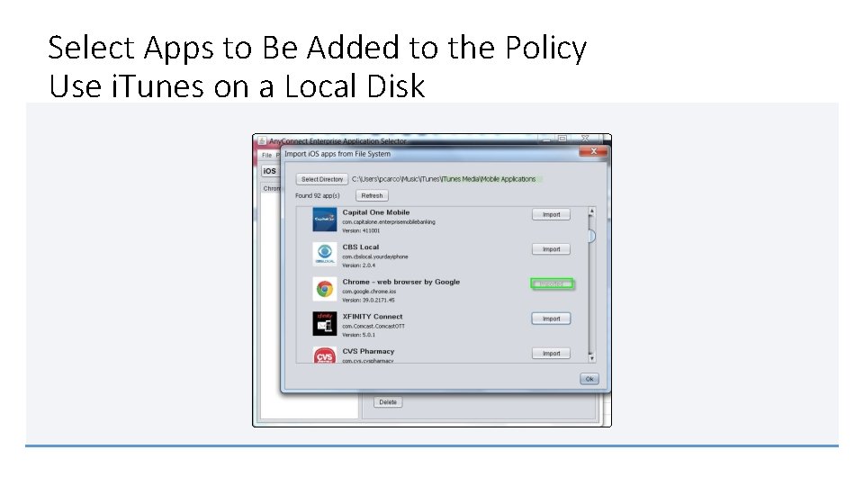 Select Apps to Be Added to the Policy Use i. Tunes on a Local