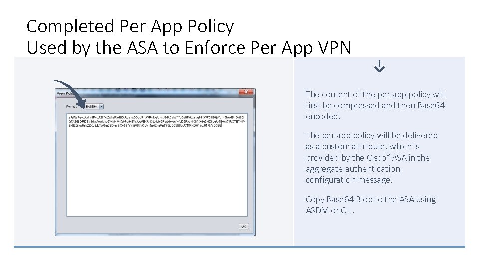 Completed Per App Policy Used by the ASA to Enforce Per App VPN The
