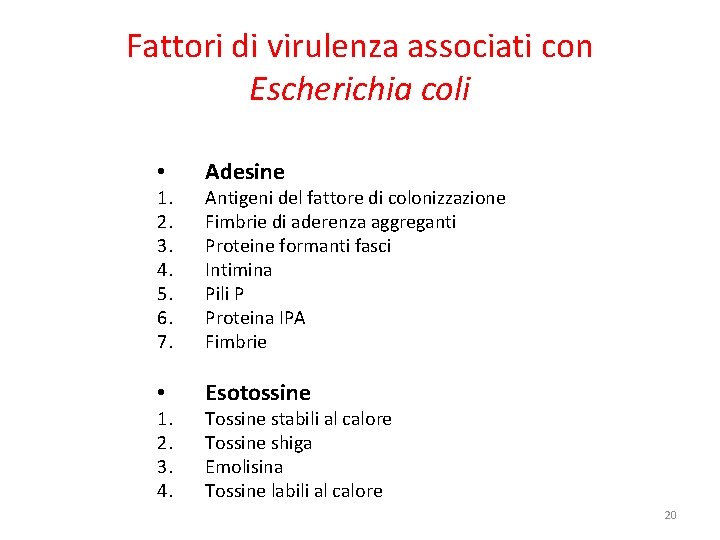 Fattori di virulenza associati con Escherichia coli • 1. 2. 3. 4. 5. 6. Fattori di virulenza associati con Escherichia coli • 1. 2. 3. 4. 5. 6.