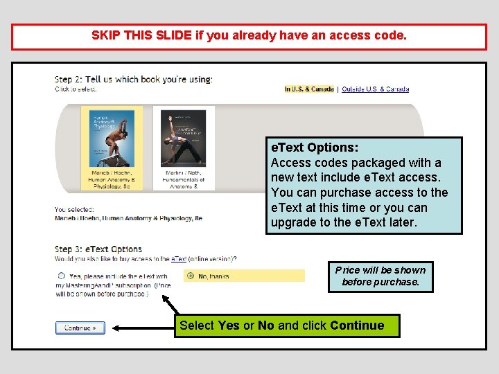 SKIP THIS SLIDE if you already have an access code. e. Text Options: Access