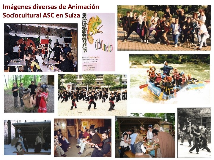 Imágenes diversas de Animación Sociocultural ASC en Suiza 