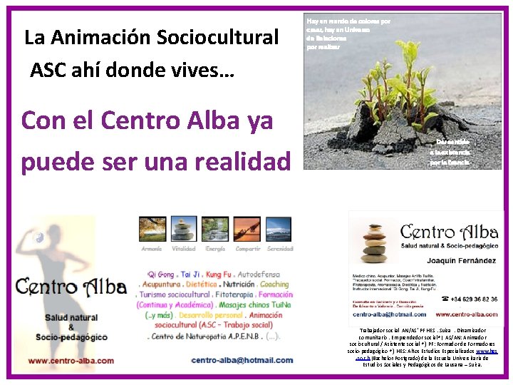 La Animación Sociocultural ASC ahí donde vives… Con el Centro Alba ya puede ser
