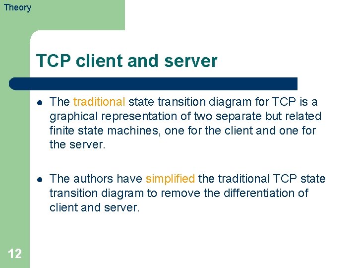 Theory TCP client and server 12 l The traditional state transition diagram for TCP