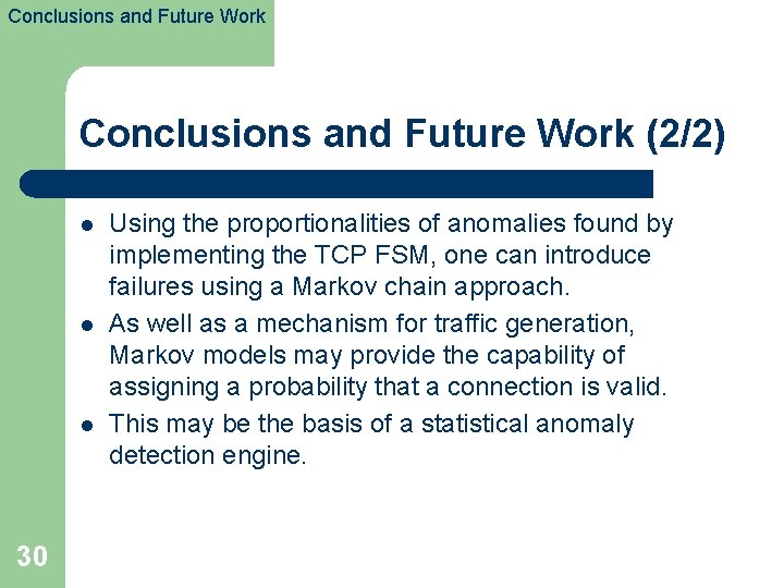Conclusions and Future Work (2/2) l l l 30 Using the proportionalities of anomalies
