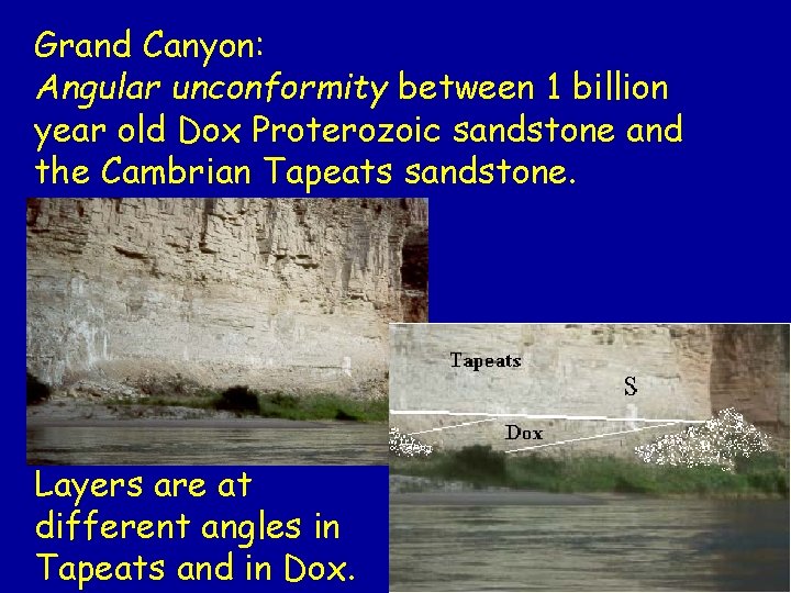 Grand Canyon: Angular unconformity between 1 billion year old Dox Proterozoic sandstone and the