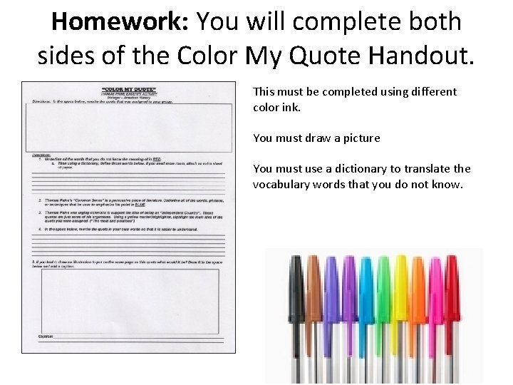 Homework: You will complete both sides of the Color My Quote Handout. This must