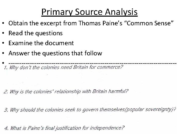 Primary Source Analysis • • • Obtain the excerpt from Thomas Paine’s “Common Sense”