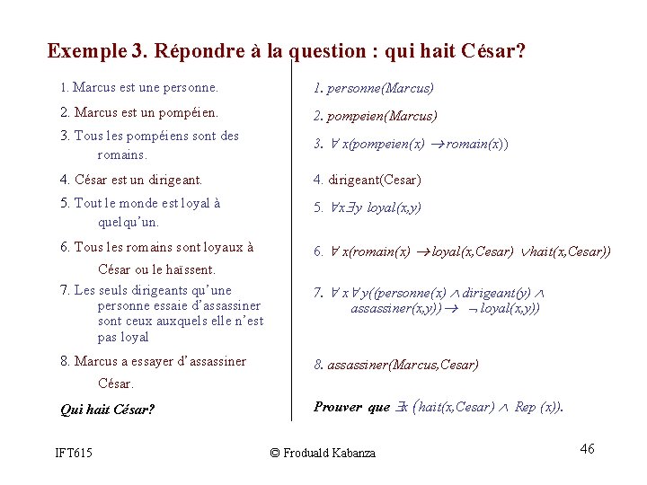 Exemple 3. Répondre à la question : qui hait César? 1. Marcus est une Exemple 3. Répondre à la question : qui hait César? 1. Marcus est une