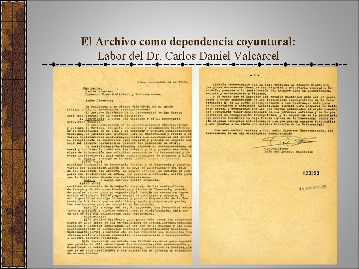 El Archivo como dependencia coyuntural: Labor del Dr. Carlos Daniel Valcárcel 