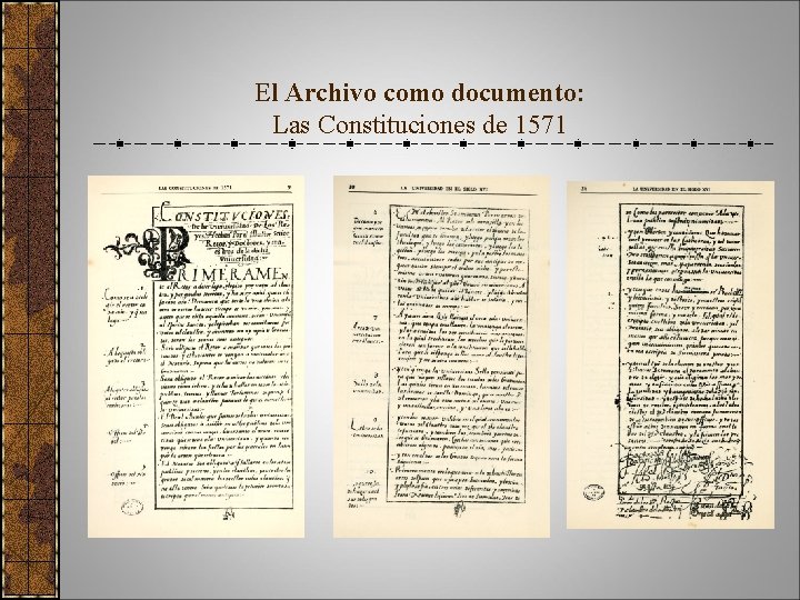 El Archivo como documento: Las Constituciones de 1571 