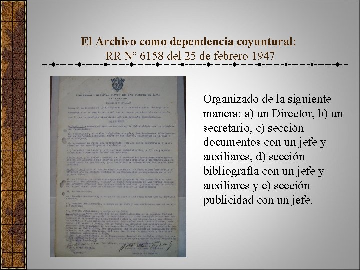 El Archivo como dependencia coyuntural: RR Nº 6158 del 25 de febrero 1947 Organizado