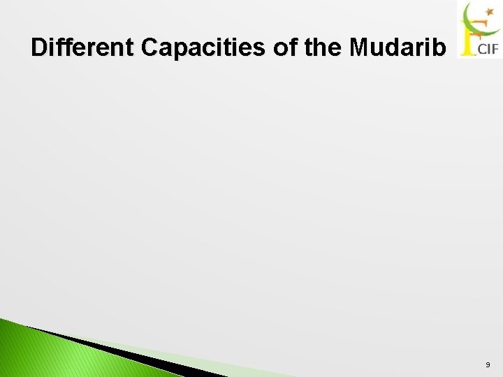 Different Capacities of the Mudarib 9 