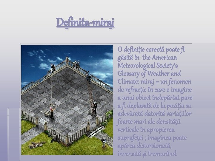  Definita-miraj § O definiţie corectă poate fi găsită în the American Meteorological Society's