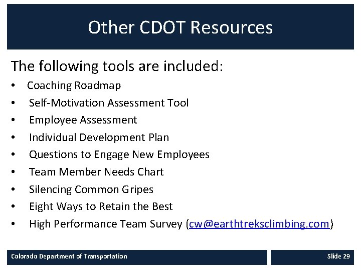 Other CDOT Resources The following tools are included: • Coaching Roadmap • Self-Motivation Assessment