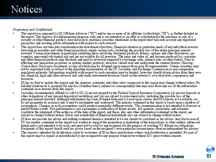 Notices Proprietary and Confidential • This report was prepared by III Offshore Advisors (“III”)