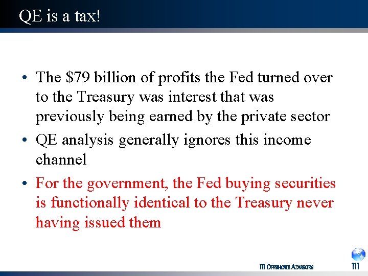 QE is a tax! • The $79 billion of profits the Fed turned over
