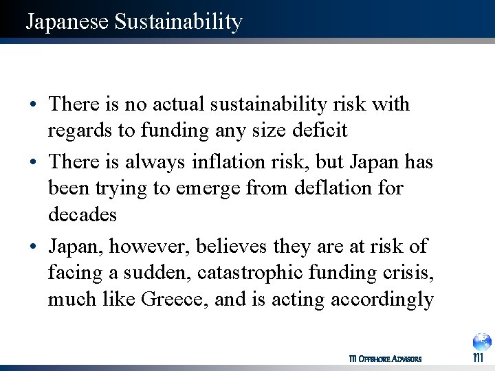 Japanese Sustainability • There is no actual sustainability risk with regards to funding any