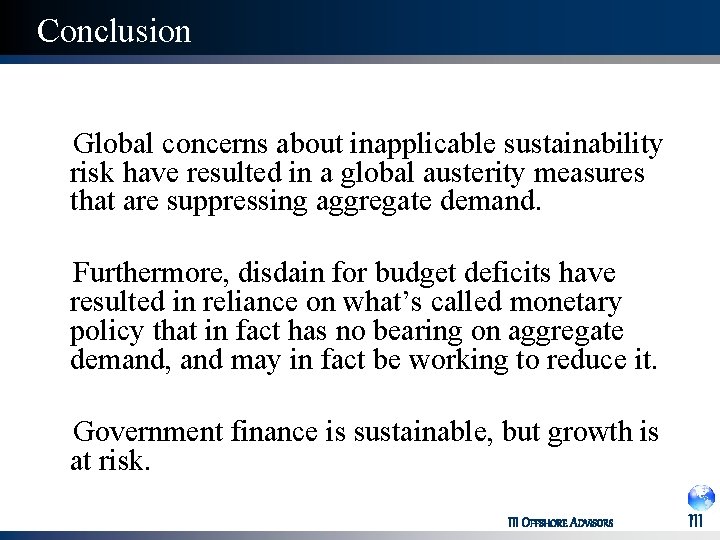 Conclusion Global concerns about inapplicable sustainability risk have resulted in a global austerity measures