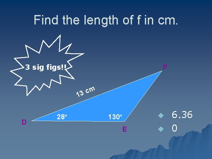 Find the length of f in cm. 3 sig figs!! F m c 13