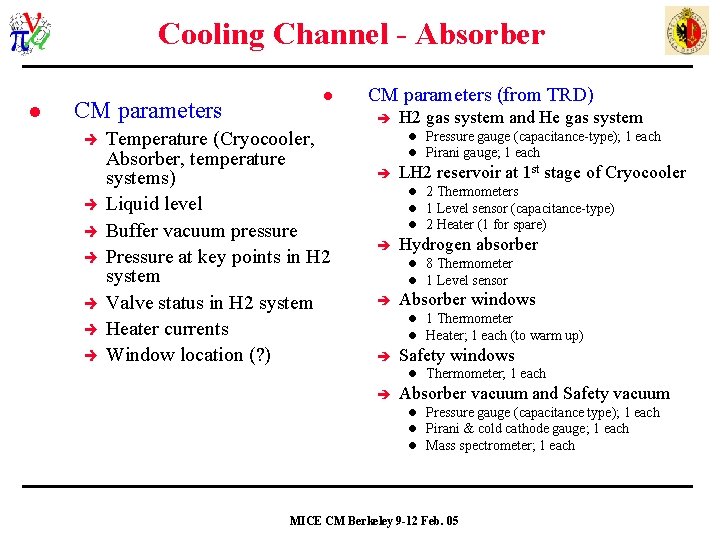 Cooling Channel - Absorber l CM parameters (from TRD) Temperature (Cryocooler, Absorber, temperature systems)