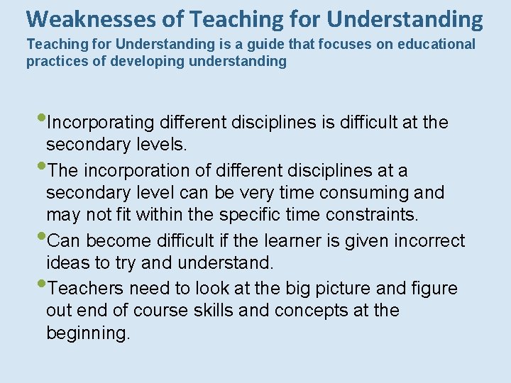 Weaknesses of Teaching for Understanding is a guide that focuses on educational practices of Weaknesses of Teaching for Understanding is a guide that focuses on educational practices of