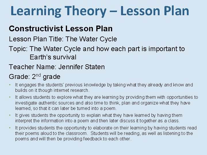 Learning Theory – Lesson Plan Constructivist Lesson Plan Title: The Water Cycle Topic: The Learning Theory – Lesson Plan Constructivist Lesson Plan Title: The Water Cycle Topic: The